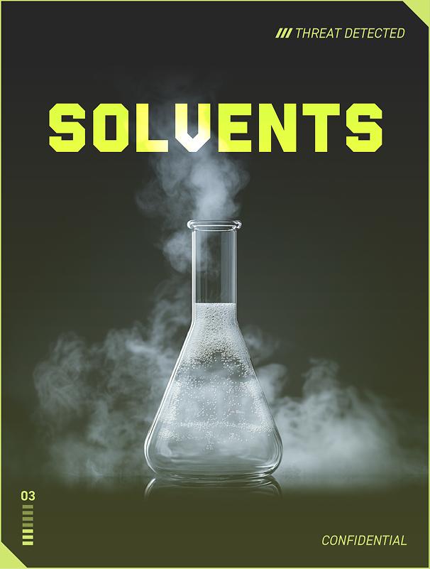 Threat detected: Solvents